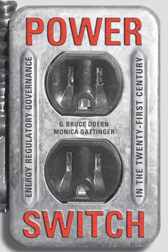 Бумажная книга «Power Switch: Energy Regulatory Governance in the Twenty-First Century», авторов Г. Брюс Доерн, Моника Гаттингер - фото №1