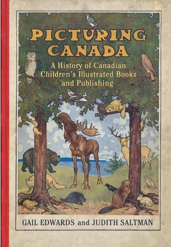 Бумажная книга «Picturing Canada: A History of Canadian Children's Illustrated Books and Publishing», автор Джудит Солтман - фото №1