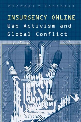 Бумажная книга «Insurgency Online: Web Activism and Global Conflict», автор Майкл Й. Дартнелл - фото №1