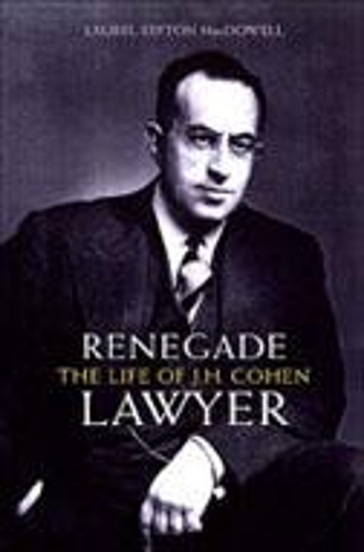 Бумажная книга «Renegade Lawyer: The Life of J.L. Cohen», автор Лорел Сефтон Макдауэлл - фото №1