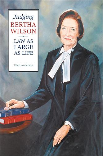 Паперова книга «Judging Bertha Wilson: Law as Large as Life», автор Еллен Андерсон - фото №1