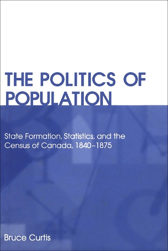 Бумажная книга «The Politics of Population: State Formation, Statistics, and the Census of Canada, 1840-1875», автор Брюс Кертис - фото №1