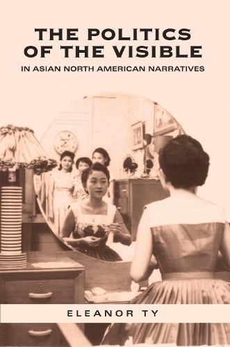 Бумажная книга «The Politics of the Visible in Asian North American Narratives», автор Элеонора Тай - фото №1