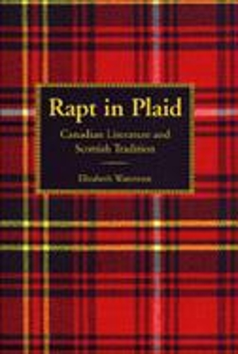 Бумажная книга «Rapt in Plaid: Canadian Literature and Scottish Tradition», автор Маргарет Элизабет Уотерстон - фото №1