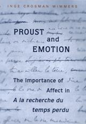 Паперова книга «Proust and Emotion: The Importance of Affect in "A la recherche du temps perdu"», автор Інга Кросман Віммерс - фото №1