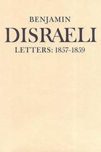 Бумажная книга «Benjamin Disraeli Letters: 1857-1859, Volume VII», автор Бенджамин Дизраэли - фото №1
