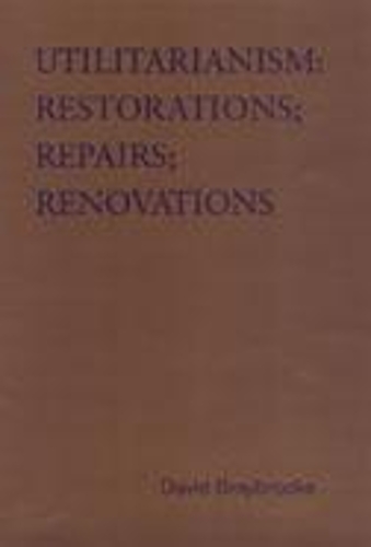 Паперова книга «Utilitarianism: Restorations; Repairs; Renovations», автор Девід Брейбрук - фото №1