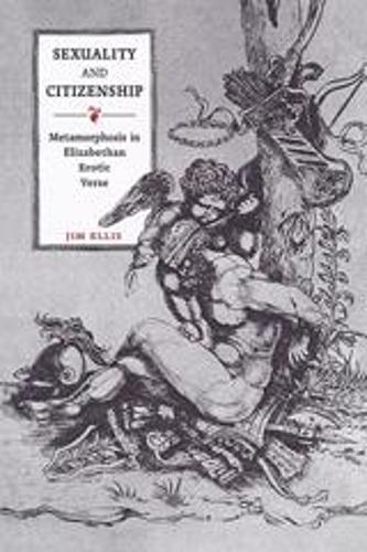 Бумажная книга «Sexuality and Citizenship: Metamorphosis in Elizabethan Erotic Verse», автор Джим Эллис - фото №1