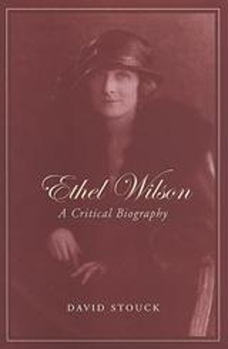 Паперова книга «Ethel Wilson: A Critical Biography», автор Девід Стоук - фото №1