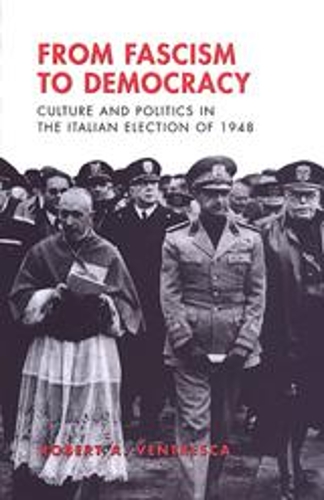 Бумажная книга «From Fascism to Democracy: Culture and Politics in the Italian Election of 1948», автор Роберт Вентреска - фото №1