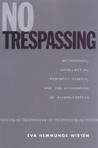 Бумажная книга «No Trespassing: Authorship, Intellectual Property Rights, and the Boundaries of Globalization», автор Ева Хеммунгс Виртен - фото №1