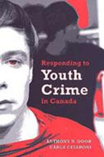Бумажная книга «Responding to Youth Crime in Canada», авторов Энтони Н. Дуб, Карла Чезарони - фото №1