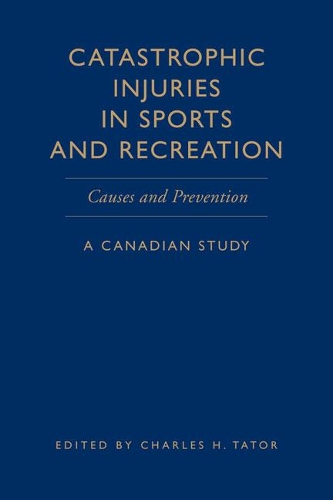 Бумажная книга «Catastrophic Injuries in Sports and Recreation: Causes and Prevention - A Canadian Study», автор Чарльз Х. Татор - фото №1
