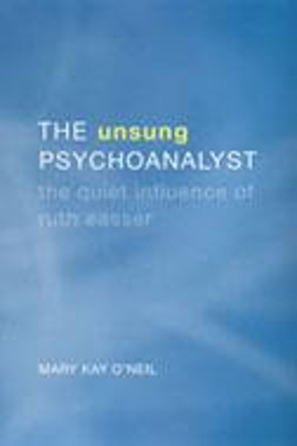 Бумажная книга «The Unsung Psychoanalyst: The Quiet Influence of Ruth Easser», автор Мэри Кэй О'Нил - фото №1