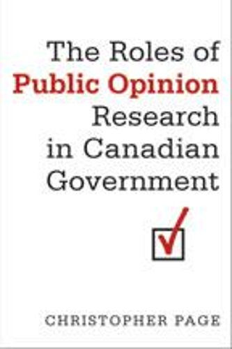 Паперова книга «The Roles of Public Opinion Research in Canadian Government», автор Крістофер Пейдж - фото №1