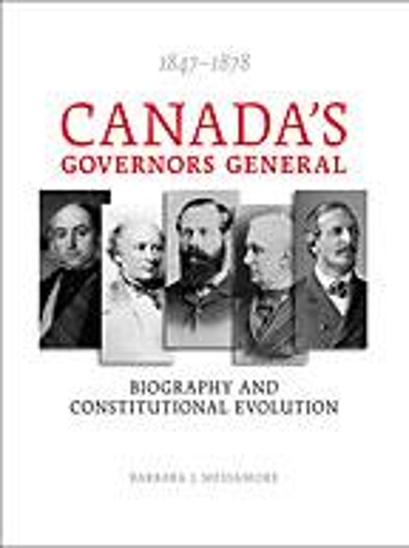Бумажная книга «Canada's Governors General, 1847-1878: Biography and Constitutional Evolution», автор Барбара Дж. Мессамор - фото №1