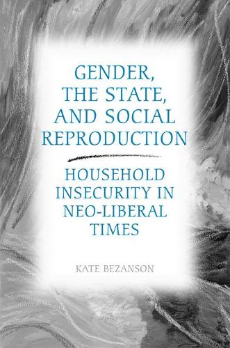 Бумажная книга «Gender, the State, and Social Reproduction: Household Insecurity in Neo-Liberal Times», автор Кейт Безансон - фото №1