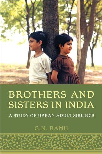 Бумажная книга «Brothers and Sisters in India: A Study of Urban Adult Siblings», автор Г.Н. Раму - фото №1