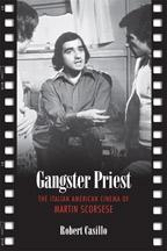 Бумажная книга «Gangster Priest: The Italian American Cinema of Martin Scorsese», автор Роберт Касильо - фото №1
