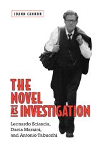 Бумажная книга «The Novel as Investigation: Leonardo Sciascia, Dacia Maraini, and Antonio Tabucchi», автор Джоанна Кэннон - фото №1