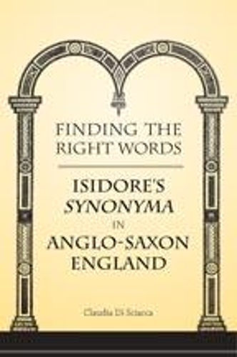 Бумажная книга «Finding the Right Words: Isidore's Synonyma in Anglo-Saxon England», автор Клаудия Ди Скиакка - фото №1