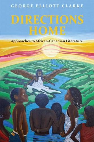 Паперова книга «Directions Home: Approaches to African-Canadian Literature», автор Джордж Елліотт Кларк - фото №1