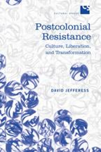 Бумажная книга «Postcolonial Resistance: Culture, Liberation, and Transformation», автор Дэвид Джеффересс - фото №1