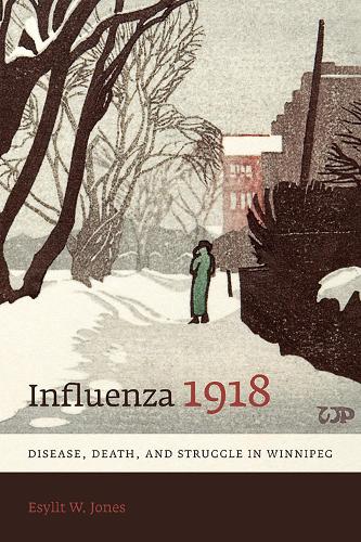 Паперова книга «Influenza 1918: Disease, Death, and Struggle in Winnipeg», автор Езілт В. Джонс - фото №1