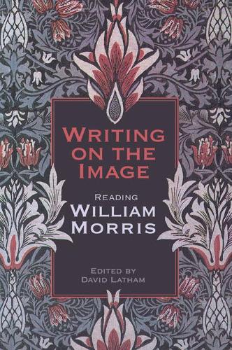 Бумажная книга «Writing on the Image: Reading William Morris», автор Дэвид Лэйтэм - фото №1
