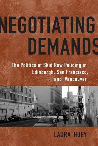Паперова книга «Negotiating Demands: Politics of Skid Row Policing in Edinburgh, San Francisco, and Vancouver», автор Лора Г'юї - фото №1