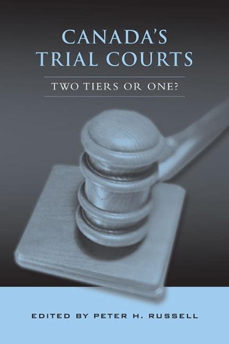 Паперова книга «Canada's Trial Courts: Two Tiers or One?», автор Пітер Х. Рассел - фото №1