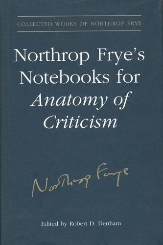 Паперова книга «Northrop Frye's Notebooks for Anatomy of Critcism», автор Нортроп Фрай - фото №1