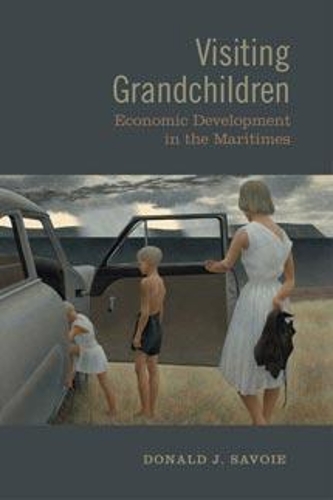 Паперова книга «Visiting Grandchildren: Economic Development in the Maritimes», автор Дональд Савойя - фото №1