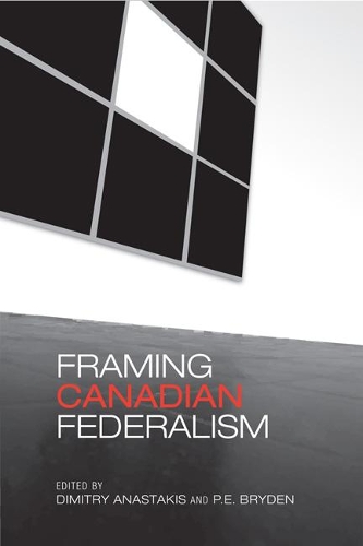 Бумажная книга «Framing Canadian Federalism», авторов Димитрий Анастакис, Пенни Брайден - фото №1