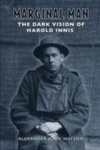 Бумажная книга «Marginal Man: The Dark Vision of Harold Innis», автор Александр Джон Уотсон - фото №1