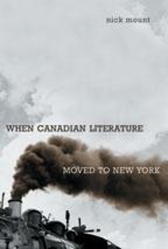 Бумажная книга «When Canadian Literature Moved To New York», автор Ник Маунт - фото №1