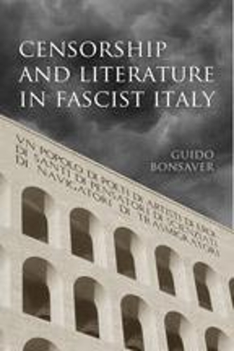 Бумажная книга «Censorship and Literature in Fascist Italy», автор Гвидо Бонсавер - фото №1