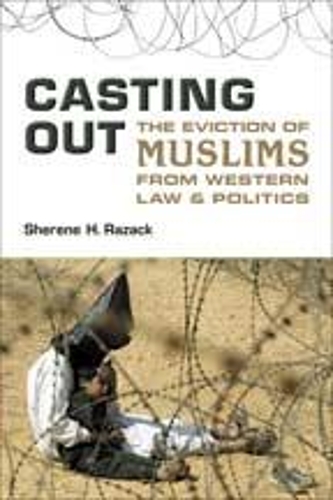 Бумажная книга «Casting Out: The Eviction of Muslims from Western Law and Politics», автор Шерен Разак - фото №1