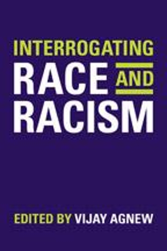 Паперова книга «Interrogating Race and Racism», автор Віджай Агню - фото №1