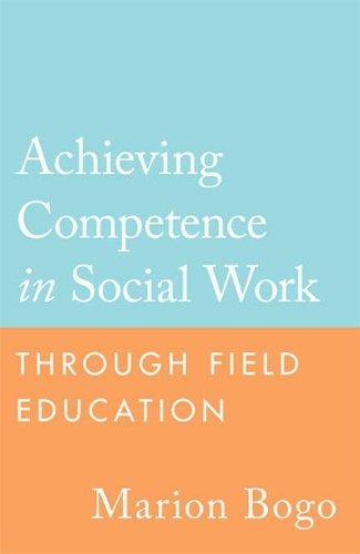 Бумажная книга «Achieving Competence in Social Work through Field Education», автор Марион Бого - фото №1