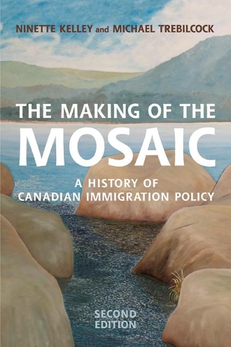 Бумажная книга «The Making of the Mosaic: A History of Canadian Immigration Policy», авторов М. Требилкок, Нинетт Келли - фото №1
