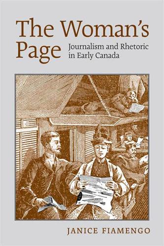 Бумажная книга «The Woman's Page: Journalism and Rhetoric in Early Canada», автор Дженис Фиаменго - фото №1