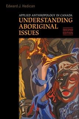 Бумажная книга «Applied Anthropology in Canada: Understanding Aboriginal Issues», автор Эдвард Дж. Хедикан - фото №1