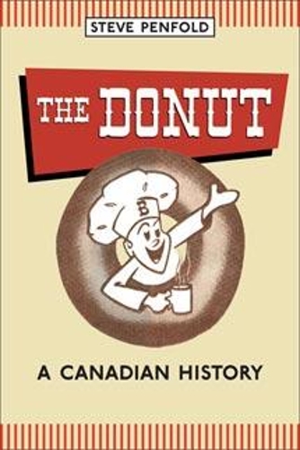 Бумажная книга «The Donut: A Canadian History», автор Стив Пенфолд - фото №1