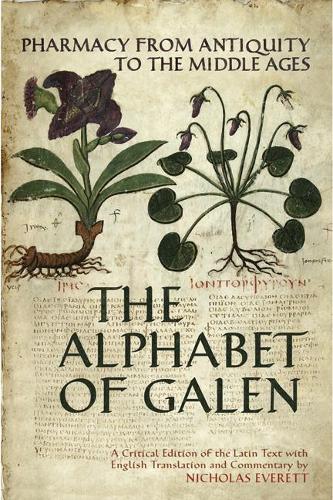 Паперова книга «The Alphabet of Galen: Pharmacy from Antiquity to the Middle Ages», автор Ніколас Еверетт - фото №1