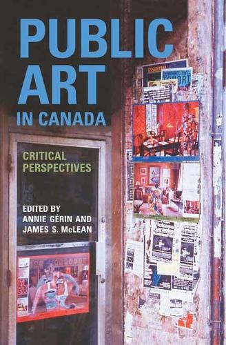 Паперова книга «Public Art in Canada: Critical Perspectives», авторів Енні Герін, Джеймс С. Маклін - фото №1