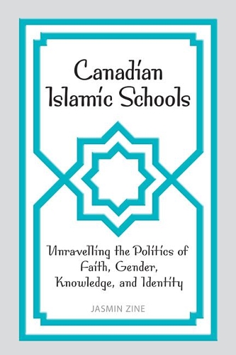 Бумажная книга «Canadian Islamic Schools: Unravelling the Politics of Faith, Gender, Knowledge, and Identity», автор Жасмин Зине - фото №1