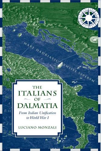 Бумажная книга «The Italians of Dalmatia: From Italian Unification to World War I», автор Лучано Монзали - фото №1
