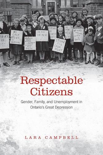 Паперова книга «Respectable Citizens: Gender, Family, and Unemployment in Ontario's Great Depression», автор Лара А. Кемпбелл - фото №1