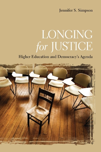 Бумажная книга «Longing for Justice: Higher Education and Democracy's Agenda», автор Дженнифер С. Симпсон - фото №1